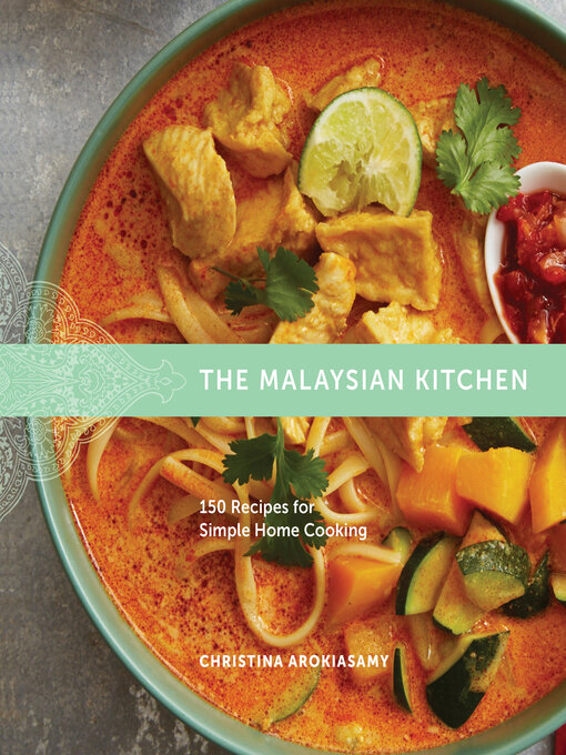 Title details for The Malaysian Kitchen by Christina Arokiasamy - Available